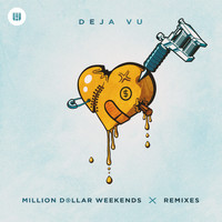 Million Dollar Weekends - Deja Vu (Remixes)