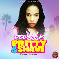 Double K - Pretty and Shave