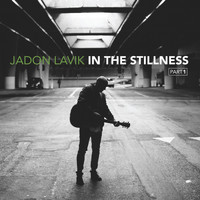 Jadon Lavik - In the Stillness, Pt. 1