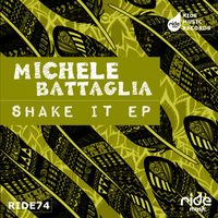 Michele Battaglia - Shake It Ep