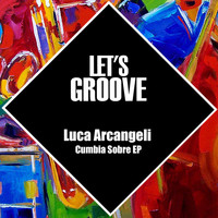 Luca Arcangeli - Cumbia Sobre EP