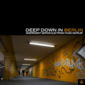 Various Artists - Deep Down In Berlin 4 - Independent German Electronic Music Sampler