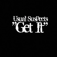 Usual Suspects - Get It