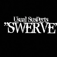 Usual Suspects - Swerve
