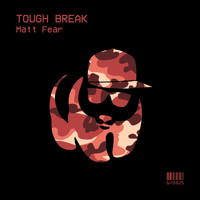 Matt Fear - Tough Break