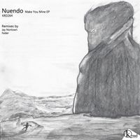 Nuendo - Make You Mine