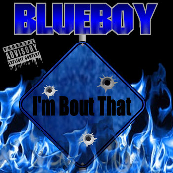 Blueboy - I'm Bout That