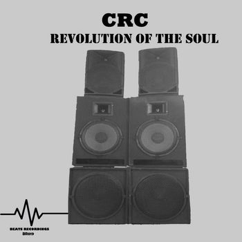 CRC - Revolution Of The Soul