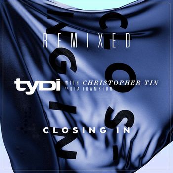 tyDi - Closing In (with Christopher Tin, ft. Dia Frampton) - REMIXED