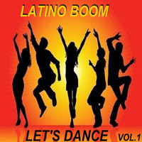Latino Boom - Let's Dance Vol.1