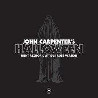 Trent Reznor & Atticus Ross - John Carpenter's Halloween