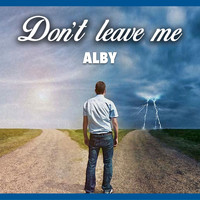 Alby - Don't Leave Me