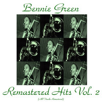 Bennie Green - Remastered Hits Vol. 2 (All Tracks Remastered)