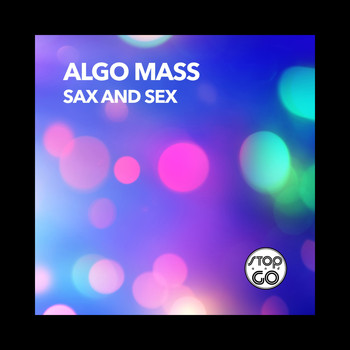 Algo Mass - Sax and Sex