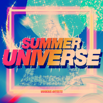 Various Artists - Summer Universe (Explicit)