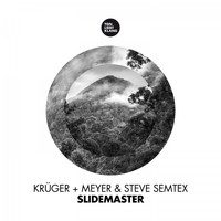 Krüger+Meyer & Steve Semtex - Slidemaster