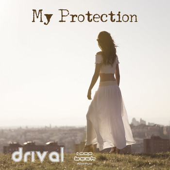 Drival - My Protection