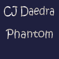 CJ Daedra - Phantom