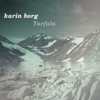 Karin Borg - Tarfala