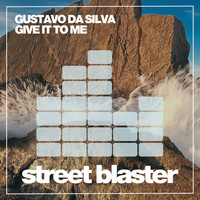 Gustavo Da Silva - Give It to Me