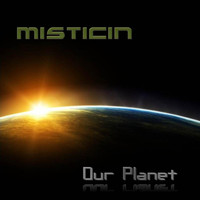 Misticin - Our Planet