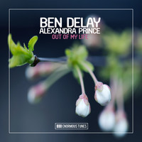 Ben Delay feat. Alexandra Prince - Out of My Life