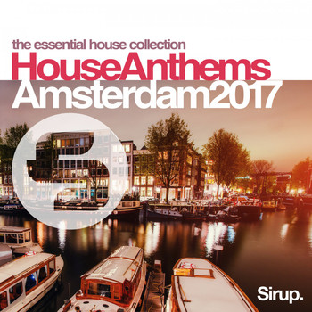 Various Artists - Sirup House Anthems Amsterdam 2017