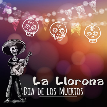 Various Artists - La Llorona (Dia de los Muertos)