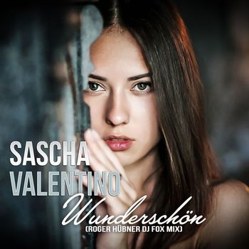 Sascha Valentino - Wunderschön