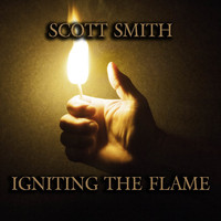 Scott Smith - Igniting the Flame