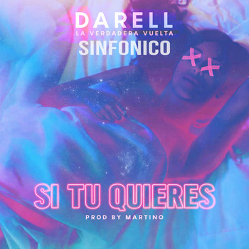 Darell and Sinfonico - Si Tu Quieres