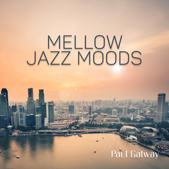 Paul Galway - Mellow Jazz Moods