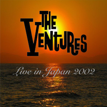 The Ventures - In Japan 2002 (Live)