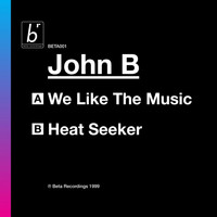 John B - We Like the Music / Heat Seeker