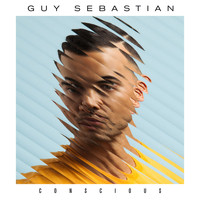 Guy Sebastian - Conscious (Explicit)