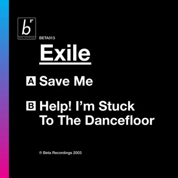 Exile - Save Me / Help! I'm Stuck to the Dancefloor