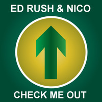 Ed Rush, Nico - Check Me Out (2014 Remaster)
