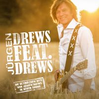 Jürgen Drews - Drews feat. Drews (Die ultimativen Hits)