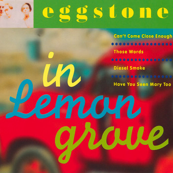 Eggstone - In Lemon Grove