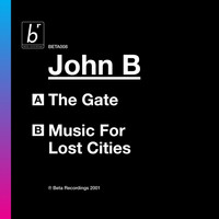 John B - The Gate / Music for Lost Cities