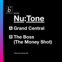 Nu:Tone - Grand Central / The Boss (The Money Shot)