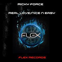 Ricky Force - Real Love / Nice n Easy