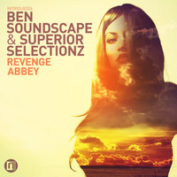 Ben Soundscape, Superior Selectionz - Revenge / Abbey