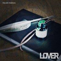 Lover - Fallen Famous