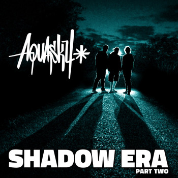 Aquasky - Shadow Era, Pt. 2