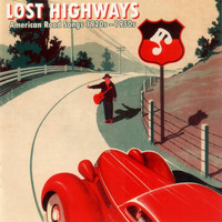 The Soul Stirrers - Lost Highways: American Road Songs 1920's-1950's