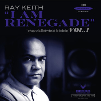 Ray Keith - I Am Renegade, Vol. 1