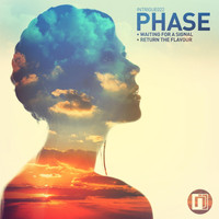 Phase - Waiting for a Signal / Return the Flavour