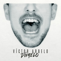 Víctor Arbelo - Dímelo