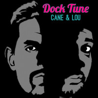 Cane & Lou - Dock Tune